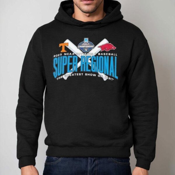 Tennessee Vs Arkansas Ncaa Division I Baseball Super Regional 2025 The Greatest Show On Dirt Shirt