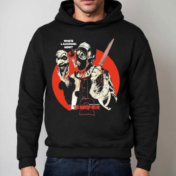 Terrifier Who’s Laughing Now Shirt