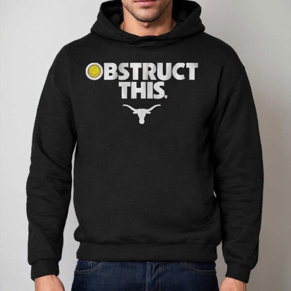 Texas Longhorns Softball Obstruct This Shirt
