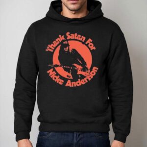 Thank Satan For Nicke Andersson Hoodie
