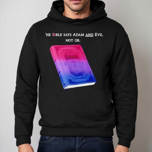The Bible Says Adam And Eve Not Or Shirt