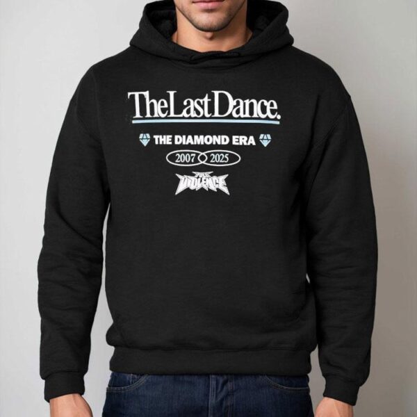 The Last Dance The Diamond Era Full Violence 2007 2025 Shirt