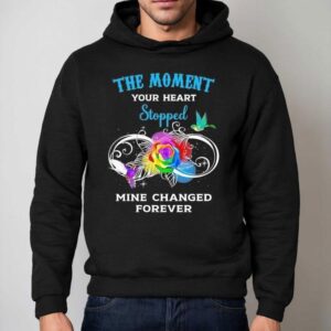 The Moment Your Heart Stopped Mine Changed Forever Hoodie