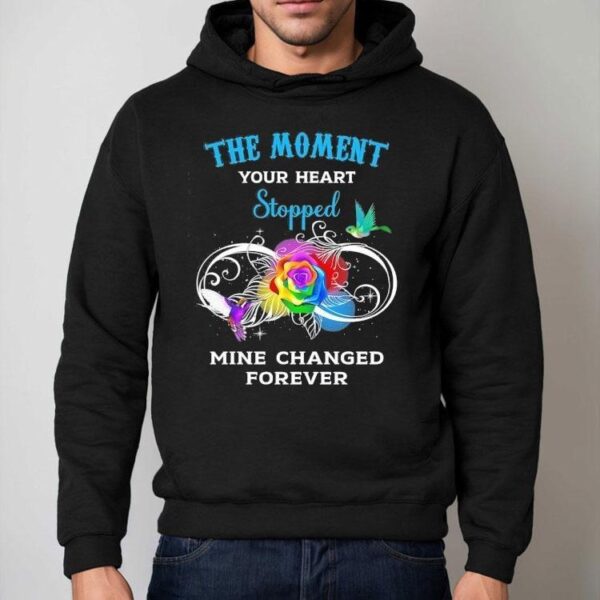 The Moment Your Heart Stopped Mine Changed Forever Shirt