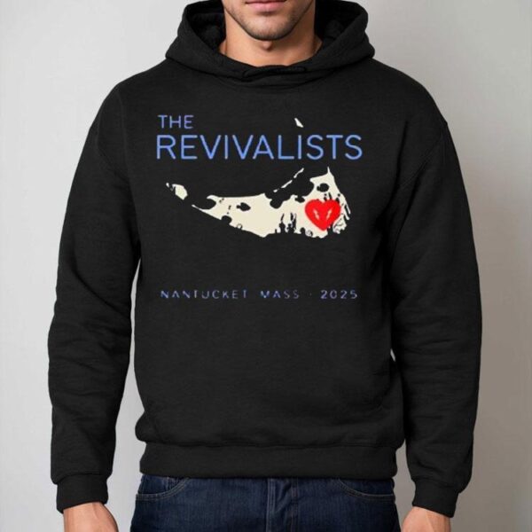 The Revivalists Faherty The Revivalists Nantucket Mass 2025 Shirt