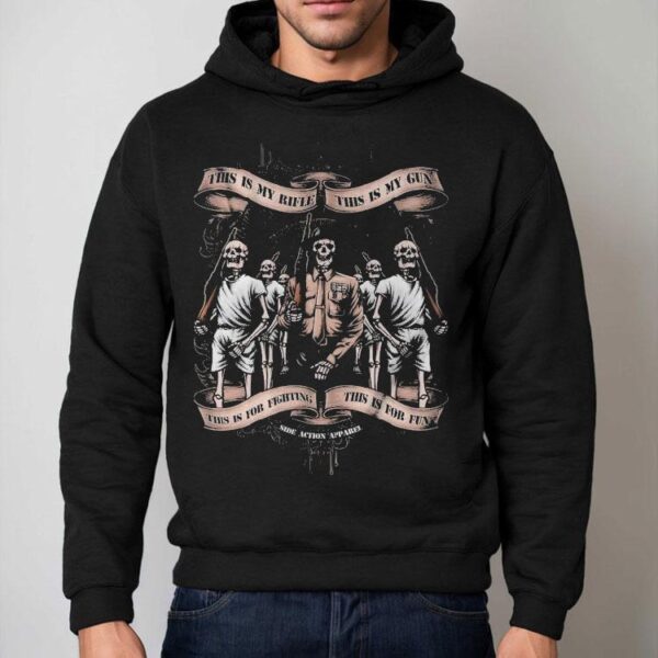 This Is My Rifle This Is My Gun This Is For Fighting This Is For Fun Side Action Apparel Shirt