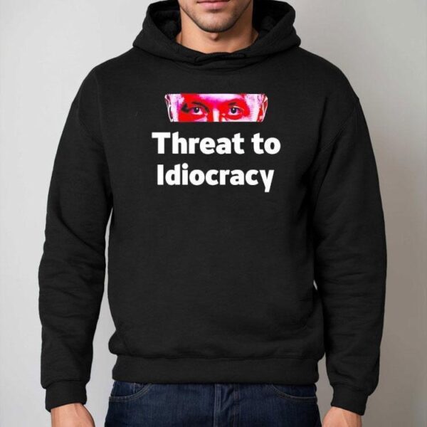 Threat To Idiocracy Shirt