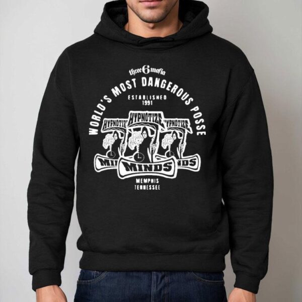 Three 6 Mafia Hypnotize Minds World’s Most Dangerous Posse Triple Hyp Memphis Tennessee Est 1991 Shirt