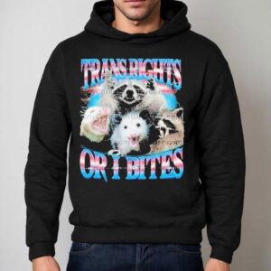 Trans Rights Or I Bites Raccoon Opossum Pride Month Hoodie