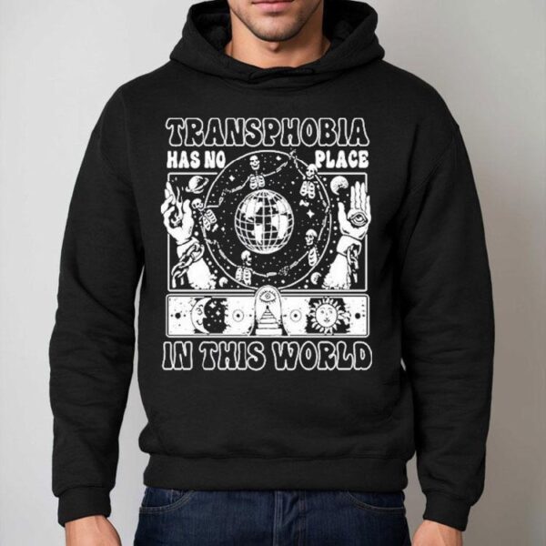 Transphobia Has No Place In This World Skeleton Shirt