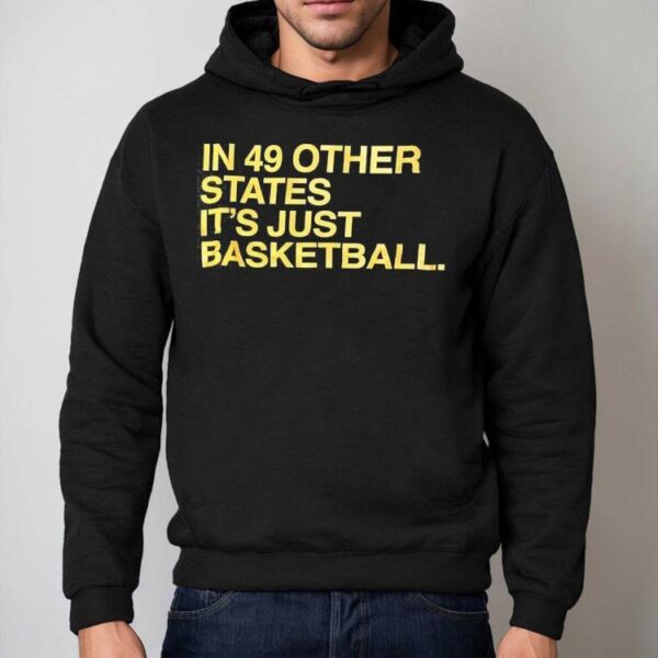 Tyrese Haliburton In 49 Other States It’s Just Basketball Shirt