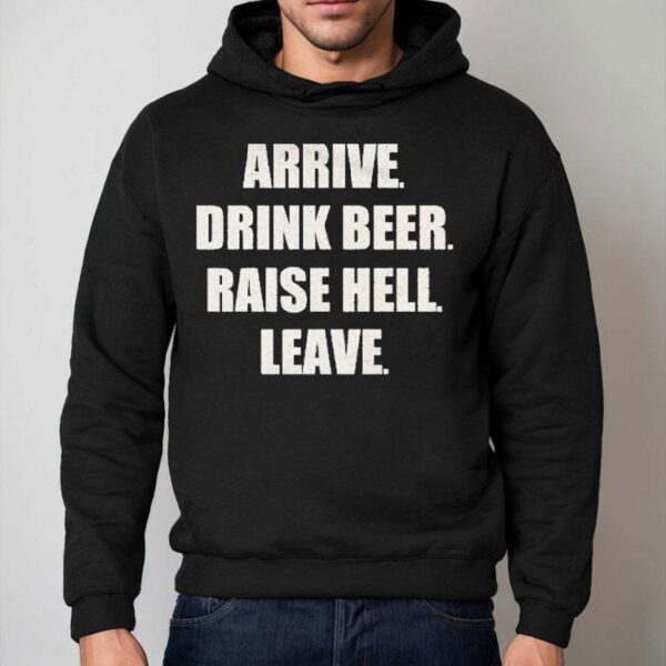 Wavves Arrive Drink Beer Raise Hell Leave Shirt