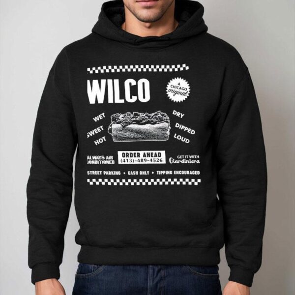 Wilco Wet Sweet Hot Dry Dipped Loud Always Air Conditioned Get It With Giardiniera Shirt