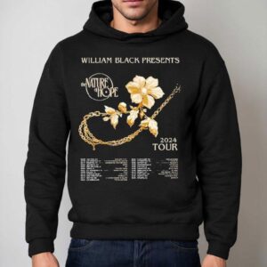 William Black The Nature Of Hope Tour Dates Hoodie