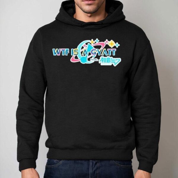 Wtf Is A Gyatt Pjsk Parody Shirt