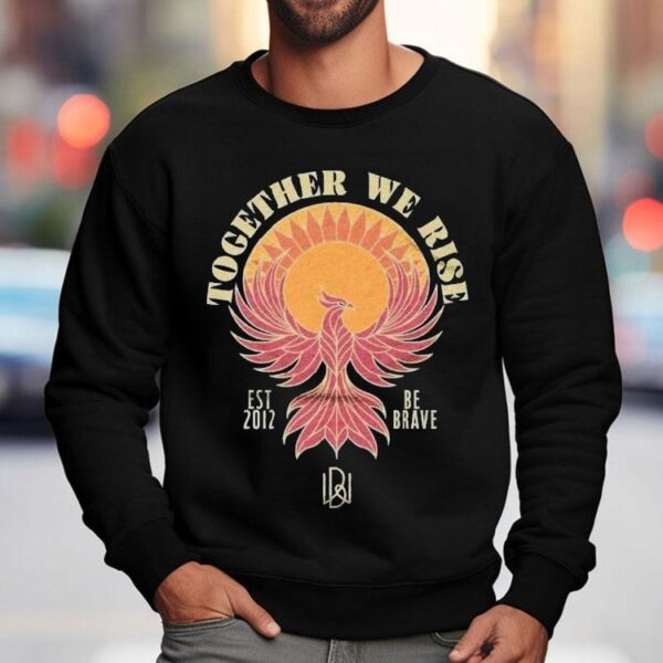 704 Shop X Braveworks Together We Rise Be Brave Est 2012 Shirt