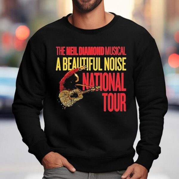 A Beautiful Noise The Neil Diamond Musical National Tour 2024 2025 Shirt