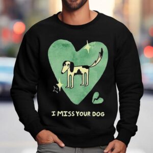 Addison Grace I Miss Your Dog Hear Sweatshirt