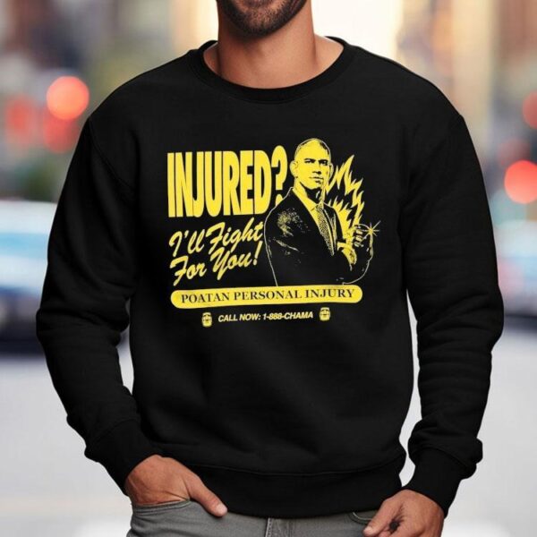 Alex Pereira I’ll Fight For You Poatan Personal Injury Scoop Chama Shirt