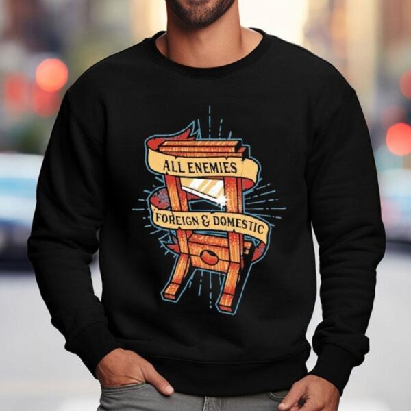 All Enemies Foreign And Domestic Guillotine Shirt