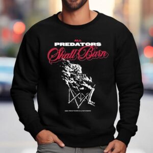 All Predators Shall Burn Afraid Of The Dark Co Skeleton Sweatshirt