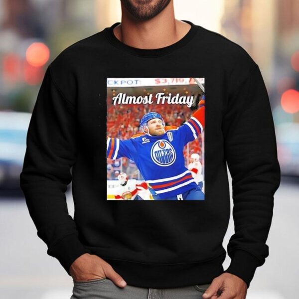 Almost Friday Edmonton Oilers Hockey Photo Shirt