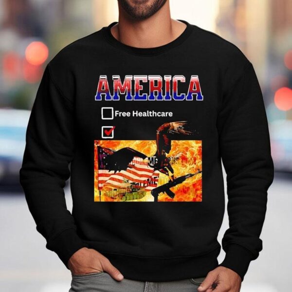 America Free Healthcare In War Shirt