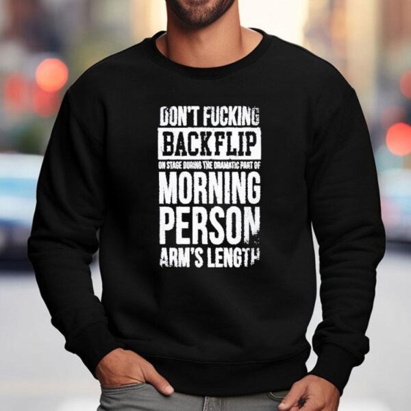 Arm’s Length Don’t Flipping Backflip Shirt