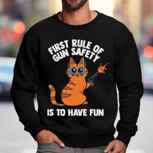 Arms For Thought First Rule Of Gun Safety Is To Have Fun Ca Sweatshirt