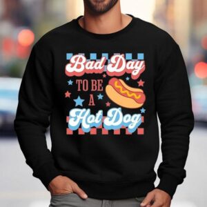 Bad Day To Be A Hotdog Th Of July Usa Sweatshirt