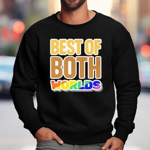 Best Of Both Worlds Pride Shirt