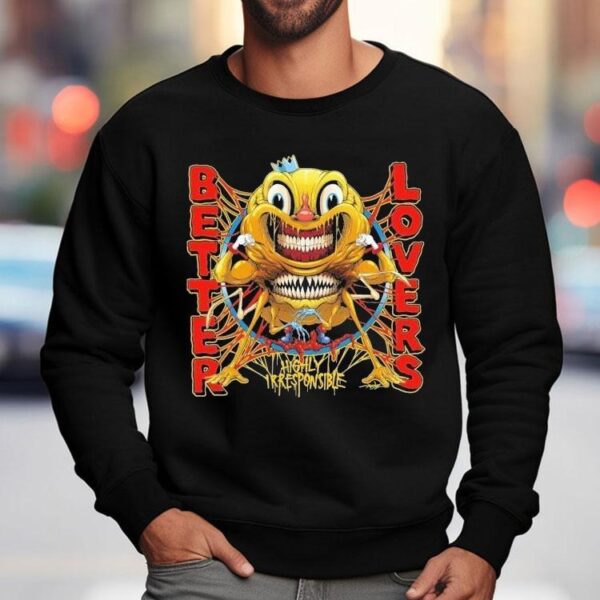 Better Lovers Highly Irresponsible Smile Shirt