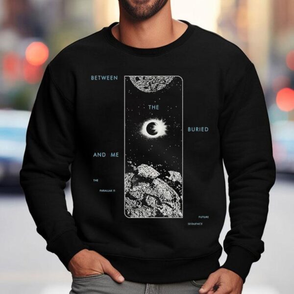 Between The Buried And Me The Parallax Ii Future Sequence Moon Shirt