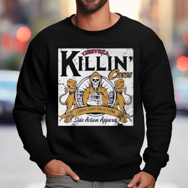 Cerveza Killing Cases Closing Cases One At A Time Side Action Shirt