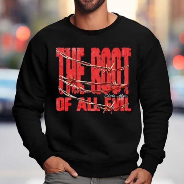 Charles Manson The Root Of All Evil Shirt