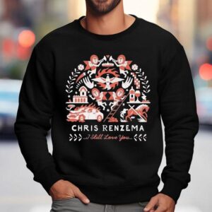 Chris Renzema I Still Love You Car Horse Sweatshirt