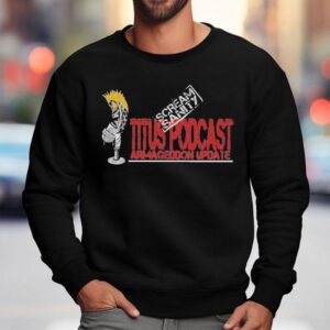 Christopher Titus Armageddon Update Scream Sanity Sweatshirt