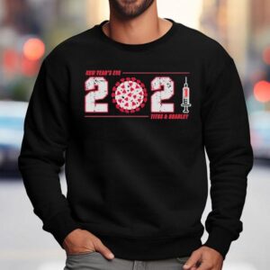 Christopher Titus New Year S Eve Titus And Bradley Sweatshirt