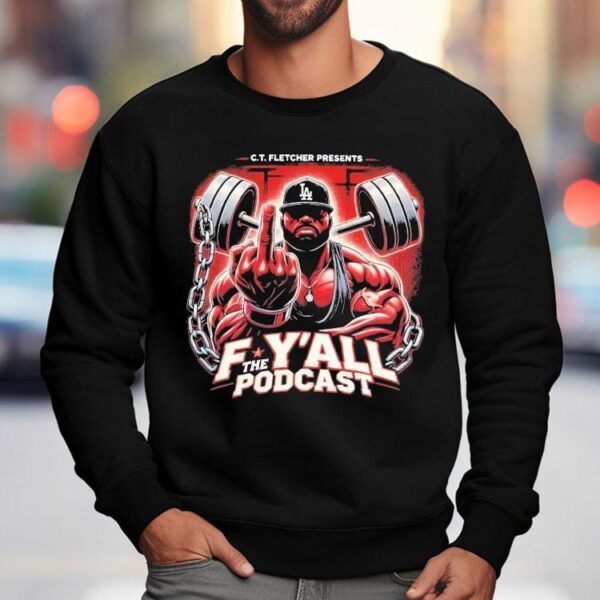 Ct Fletcher F Y’all The Podcast Middle Finger Shirt