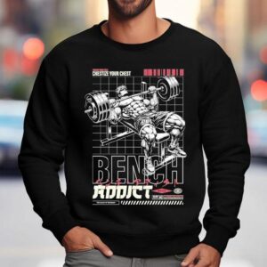 Ct Fletcher Punish Your Pecs Chastise Your Chest Bench Addic Sweatshirt