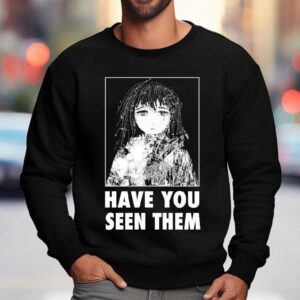 Cynthoni Have You Seen Them Sweatshirt