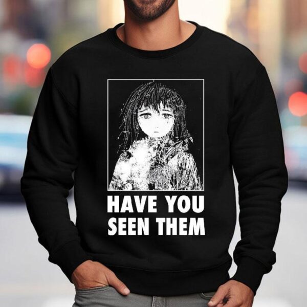 Cynthoni Have You Seen Them Shirt