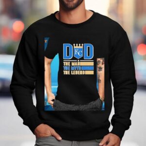 Dad Kansas City Royals The Man The Myth The Legend Sweatshirt