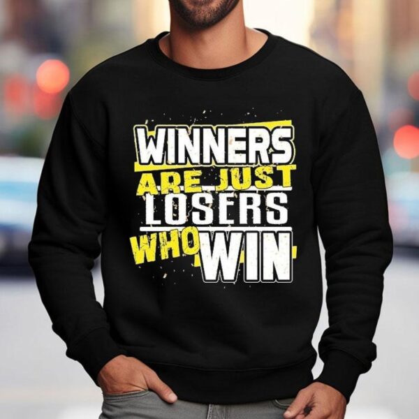 Dadrod Garage Winners Are Just Losers Who Win Shirt
