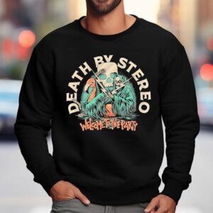 Death By Stereo Welcome To The Party Sweatshirt