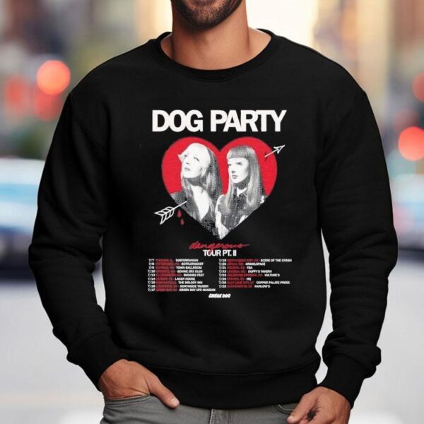 Dog Party Dangerous Tour Pt Ii Shirt