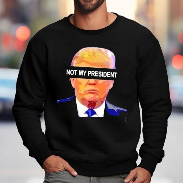 Donald Trump Not My President Shirt