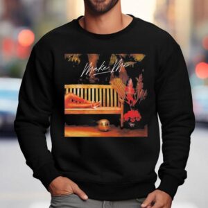 Dra Moses Make Me Sweatshirt