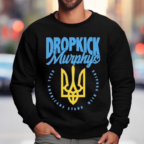 Dropkick Murphys Real Americans We Stand With Ukraine Shirt