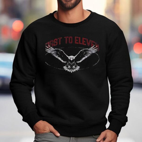 Eagle First To Eleven Shirt